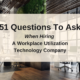51 questions to ask when hiring a workplace utilization company